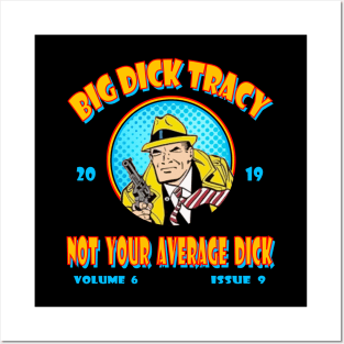 Big Dick Tracy Not Your Average Dick Posters and Art